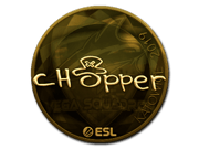 chopper (Gold) | Katowice 2019